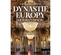 Le dinastie europee e le loro residenze