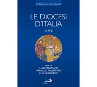 Le diocesi d'Italia. Ediz. illustrata. Le diocesi M-Z (Vol. 3)