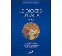 Le diocesi d'Italia. Ediz. illustrata. Vol. 3: Le diocesi M-Z