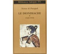 Le dionisiache. Vol. 2 - Nonno di Panopoli