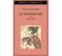 Le dionisiache. Vol. 2: Canti 13-24
