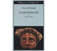Le dionisiache. Vol. 4: Canti 37-48.