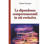 Le dipendenze comportamentali in età evolutiva