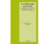 Le Diplomate au travail (Copertina rigida) Pariser Historische Studien