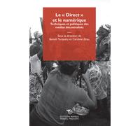 Le «Direct» et le numérique. Techniques et politiques des médias décentral...