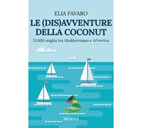 Le (dis)avventure della Coconut. 13.000 miglia tra Mediterraneo e Atlantico