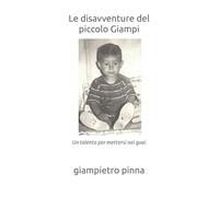 Le disavventure del piccolo Giampi: Un talento per mettersi nei guai