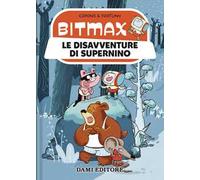 Le disavventure di Supernino. Bitmax
