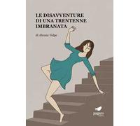 Le disavventure di una trentenne imbranata