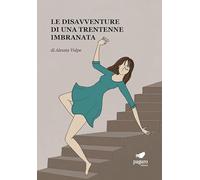 Le disavventure di una trentenne imbranata