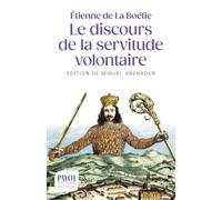 Le discours de la servitude volontaire: Suivi de La Boétie et la question du politique