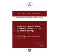 Le discours rapporté à l'ère numérique : du discours cité au discours partagé: 122: 12