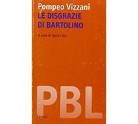 Le disgrazie di Bartolino. Ediz. critica