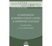 Le disposizioni in materia di reati contro il patrimonio culturale. Una pr...