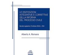 Le disposizioni integrative e correttive della riforma del processo civile. Decreto legislativo 31 ottobre 2024, n. 164