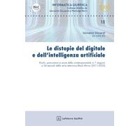 Le distopie del digitale e dell'intelligenza artificiale