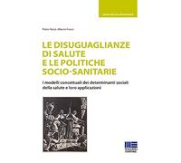 Le disuguaglianze di salute e le politiche socio-sanitarie