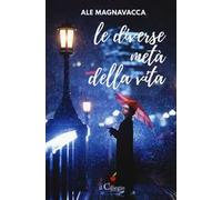 Le diverse metà della vita