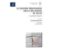 Le diverse professioni nella relazione di aiuto. Un movimento emergente
