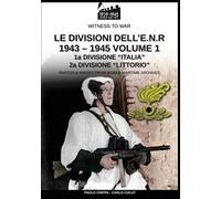 Le divisioni dell’E.N.R. 1943-1945 - Vol. 1