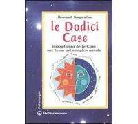 Le dodici case. Importanza delle case nel tema astrologico natale