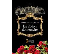 Libri Cofone Francesco - Le Dodici Domeniche