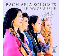 Claudio Monteverdi Bach Aria Soloists: Le Dolce Sirene (CD) Album