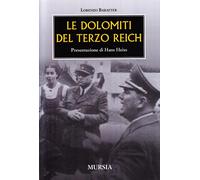 Le Dolomiti del Terzo Reich [Paperback] Baratter, Lorenzo; Pagliano, Maurizio an