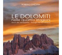Le Dolomiti nelle quattro stagioni. Ediz. multilingue - Ghedina Roberto