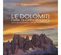 Le Dolomiti nelle quattro stagioni. Ediz. multilingue [Jun 30, 2016] Ghedina, Ro