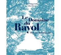 Le domaine du Rayol: Oser les Méditerranées