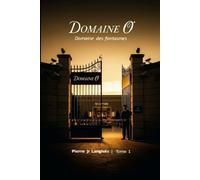 Le Domaine O: Domaine des fantasmes
