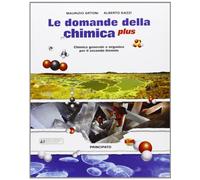 Le domande della chimica plus. LibroLIM. Per le Scuole superiori. Con e-book. Con espansione online