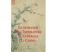 Le domande dell'imperatore al generale Li Ching