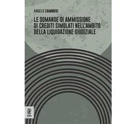 Le domande di ammissione di crediti simulati nell'ambito della liquidazione giudiziale