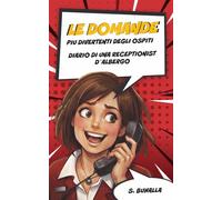 Le domande piú divertenti degli ospiti: diario di una receptionst d'albergo
