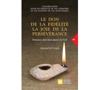 Le don de la fidélité la joie de la persévérance. Demeurez dans mon (Tascabile)