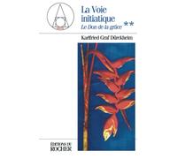 Le Don de la grâce: Tome 2 : La Voie initiatique. Conférences de Francfort 1972-1983