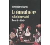 Le donne al potere e altre interpretazioni. Boccaccio e Ariosto