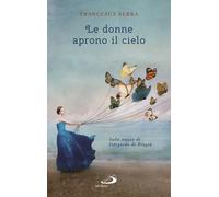 Le donne aprono il cielo. Sulle tracce di Ildegarda di Bingen - 2