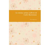 Le donne artiste nell'età di Carlo Borromeo