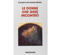 Le donne che Gesù incontrò
