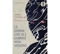 Le donne che gli uomini non vedono