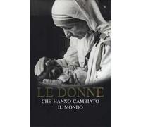 Le donne che hanno cambiato il mondo