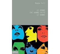 Le donne che hanno fatto le donne
