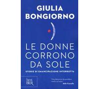 Le donne corrono da sole. Storie di emancipazione interrotta