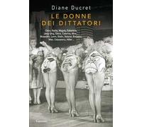 Le donne dei dittatori