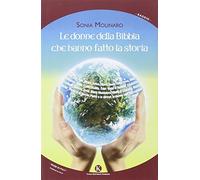 Le donne della Bibbia che hanno fatto la storia