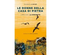 Le donne della casa di pietra Libro due: La rinascita - [Nulla Die]