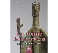 Le donne della Sardegna. Prima della storia